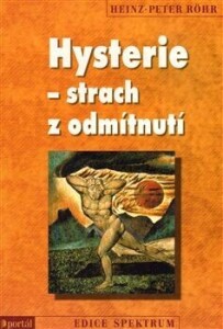 Hysterie – strach z odmítnutí