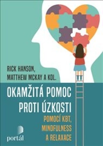 Okamžitá pomoc proti úzkosti: pomocí KBT, mindfulness a relaxace