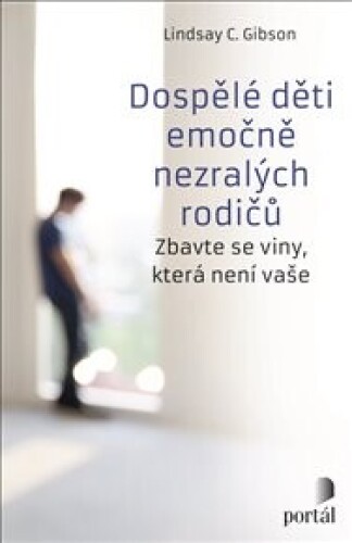 Dospělé děti emočně nezralých rodičů: Zbavte se viny, která není vaše
