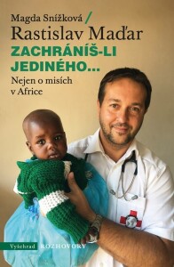 Zachráníš-li jediného...: Nejen o misích v Africe