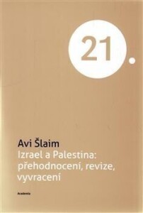 Izrael a Palestina: přehodnocení, revize, vyvracení