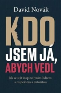 Kdo jsem já, abych vedl