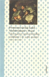 Premonstrátská kolej Norbertinum v Praze - Alternativy univerzitního vzdělání v 17. a 18. století