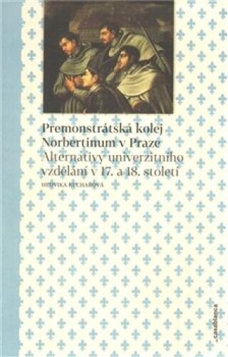 Premonstrátská kolej Norbertinum v Praze - Alternativy univerzitního vzdělání v 17. a 18. století