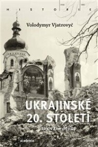 Ukrajinské 20. století: Zatajované dějiny