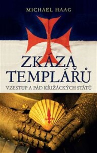 Zkáza templářů-Vzestup a pád křižáckých států