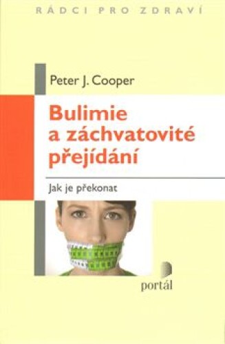 Bulimie a záchvatovité přejídání-Jak je překonat