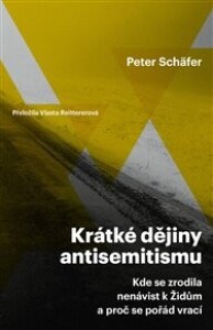 Krátké dějiny antisemitismu: Kde se zrodila nenávist k Židům a proč se pořád vrací