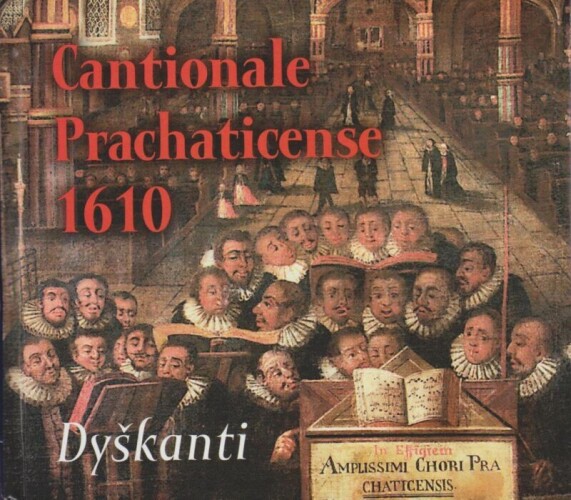 Cantionale Prachaticense 1610-Prachatický kancionál CD