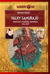 Války samurajů: Konflikty starého Japonska 1156–1877