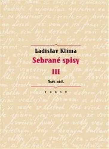 Sebrané spisy III. - Svět atd.