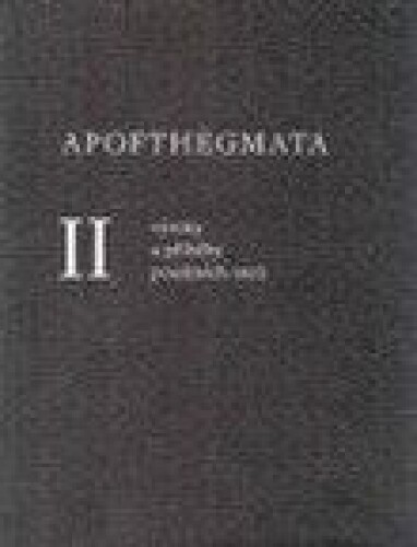Apofthegmata II.-Výroky a příběhy pouštních otců II