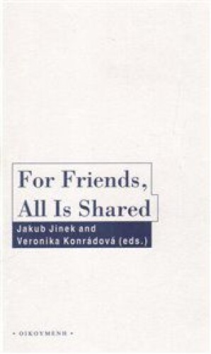 For Friends, All Is Shared: Friendschip and Politics in Ancient Greek Political Thought