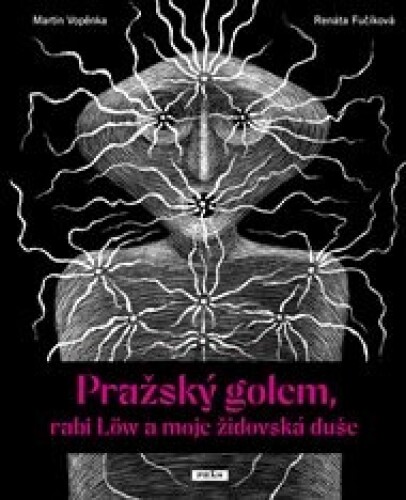Pražský golem, rabi Löw a moje židovská duše