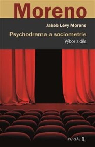 Psychodrama a sociometrie: Výbor z díla