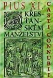 Casti Connubii - O křesťanském manželství-Encyklika papeže Pia XI.