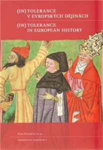 (In)tolerance v evropských dějinách / (In)Tolerance in European History