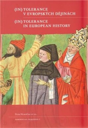 (In)tolerance v evropských dějinách / (In)Tolerance in European History