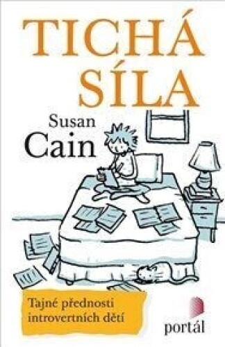 Tichá síla: Tajné přednosti introvertních dětí