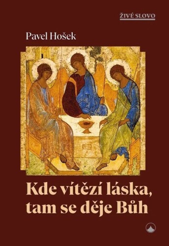 Kde vítězí láska, tam se děje Bůh: Nedělní texty