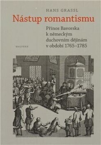 Nástup romantismu-Přínos Bavorska k německým duchovním dějinám v období 1765–1785