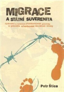 Migrace a státní suverenita-Oprávnění a hranice přistěhovalecké politiky z pohledu křesťanské sociální etiky