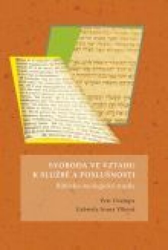 Svoboda ve vztahu k službě a poslušnosti - Biblicko-teologická studie