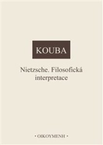 Nietzsche. Filosofická interpretace