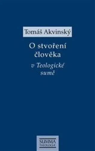 O stvoření člověka v Teologické sumě
