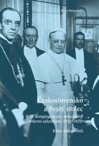 Československo a Svatý stolec. II/3: Kongregace pro mimořádné církevní záležitosti. 1929–1931