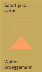 Šabat jako vzdor: Od kultu výkonu ke svobodě svatého odpočinku/Biblion/