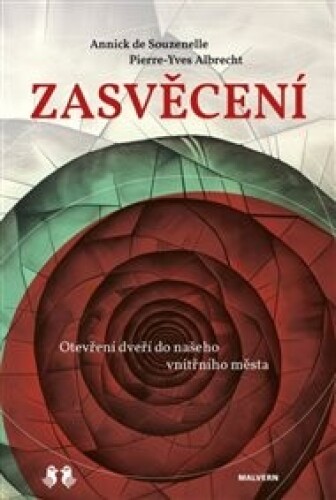 Zasvěcení: Otevírání bran našeho vnitřního města