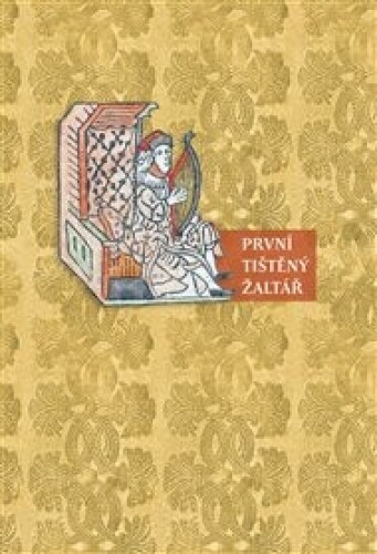 První tištěný žaltář: Kritická edice staročeského překladu