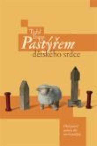 Pastýřem dětského srdce