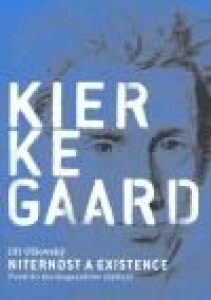 Niternost a existence-Úvod do Kierkegaardova myšlení