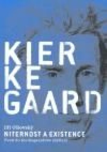 Niternost a existence-Úvod do Kierkegaardova myšlení
