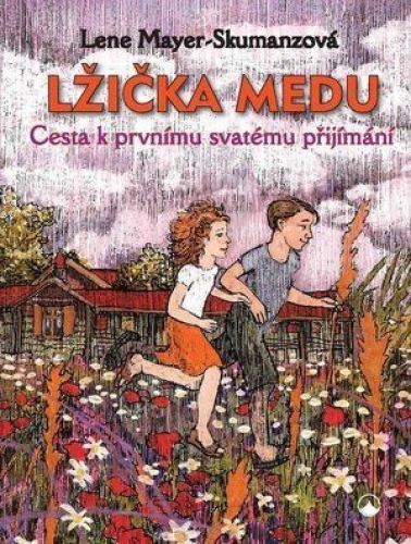 Lžička medu-Cesta k prvnímu svatému přijímání