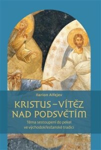 Kristus – vítěz nad podsvětím-Téma sestoupení do pekel ve východokřesťanské tradici