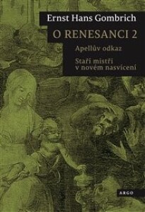 O renesanci 2: Apellův odkaz, Staří mistři v novém nasvícení