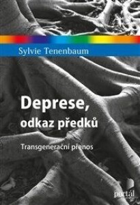 Deprese, odkaz předků: Transgenerační přenos