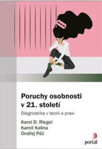 Poruchy osobnosti v 21. století: Diagnostika v teorii a praxi