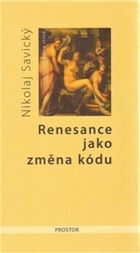 Renesance jako změna kódu-O komunikaci slovem a obrazem v italském rinascimento