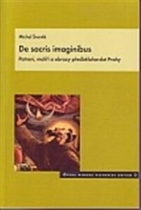 De sacris imaginibus-Patroni, malíři a obrazy předbělohorské Prahy