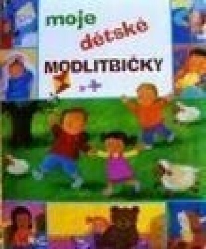 Moje dětské modlitbičky