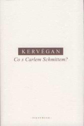 Co s Carlem Schmittem?