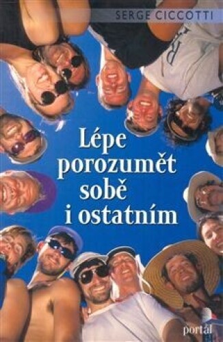 Lépe porozumět sobě i ostatním-Zajímavé psychologické experimenty pro pochopení našeho chování