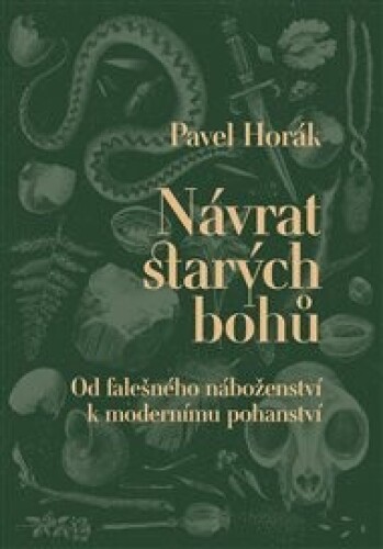 Návrat starých bohů: Od falešného náboženství k modernímu pohanství