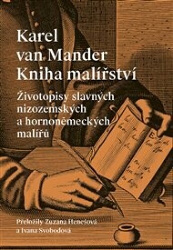 Kniha malířství: Životopisy slavných nizozemských a hornoněmeckých malířů