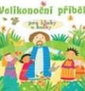 Velikonoční příběh pro kluky a holky