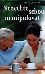 Nenechte sebou manipulovat